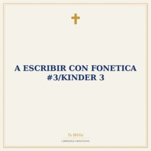 A Escribir Con Fonetica  #3/Kinder 3