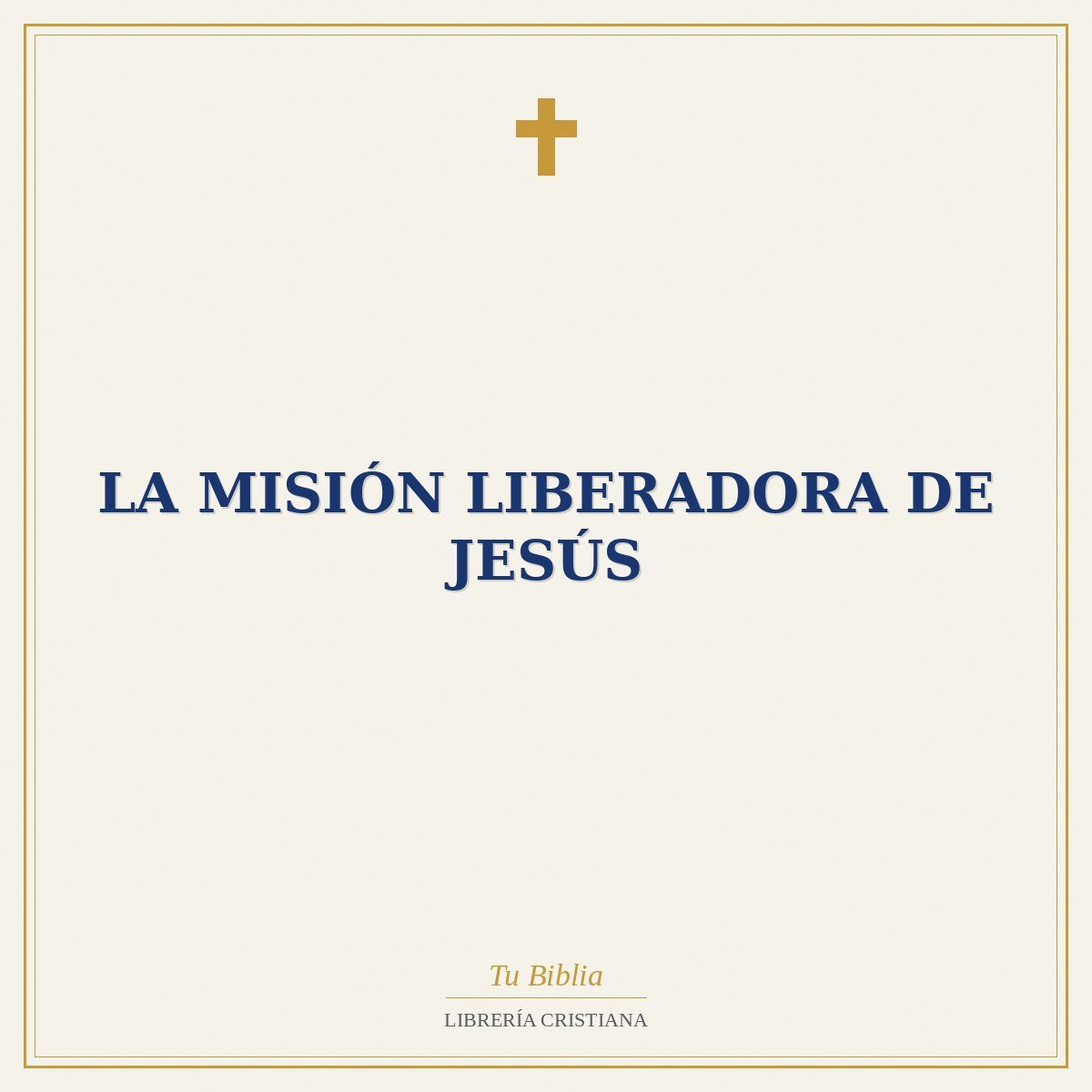 La Misión Liberadora de Jesús 1 La Misión Liberadora de Jesús