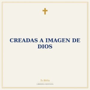 Creadas a Imagen de Dios