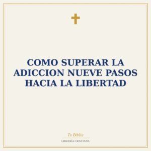 Como Superar La Adiccion Nueve Pasos Hacia La Libertad