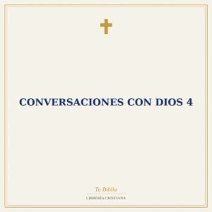 conversaciones con Dios 4