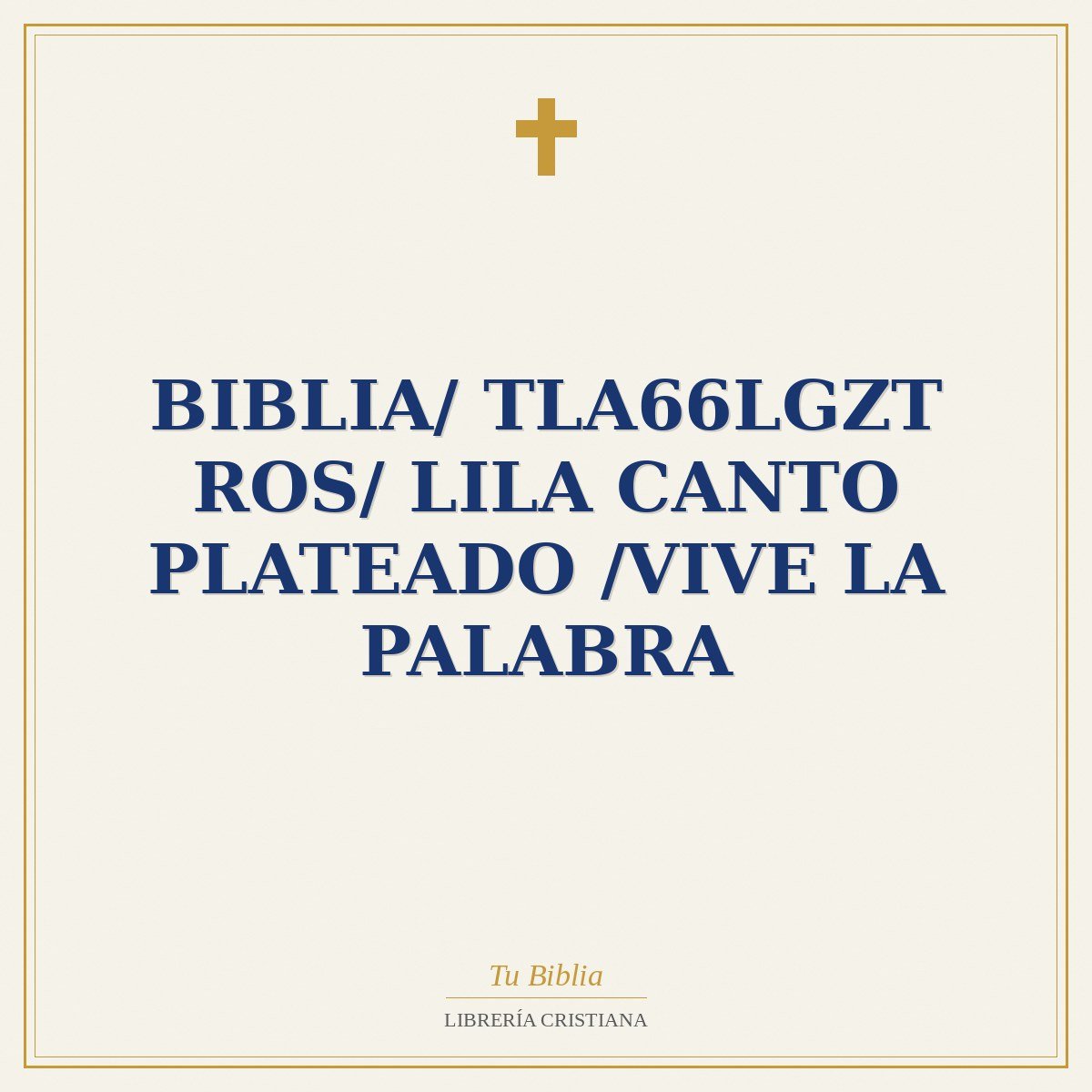 Biblia/ TLA66LGZT ROS/ Lila Canto Plateado /Vive La Palabra 1 Biblia/ TLA66LGZT ROS/ Lila Canto Plateado /Vive La Palabra