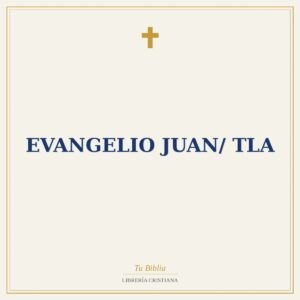Evangelio Juan/ TLA