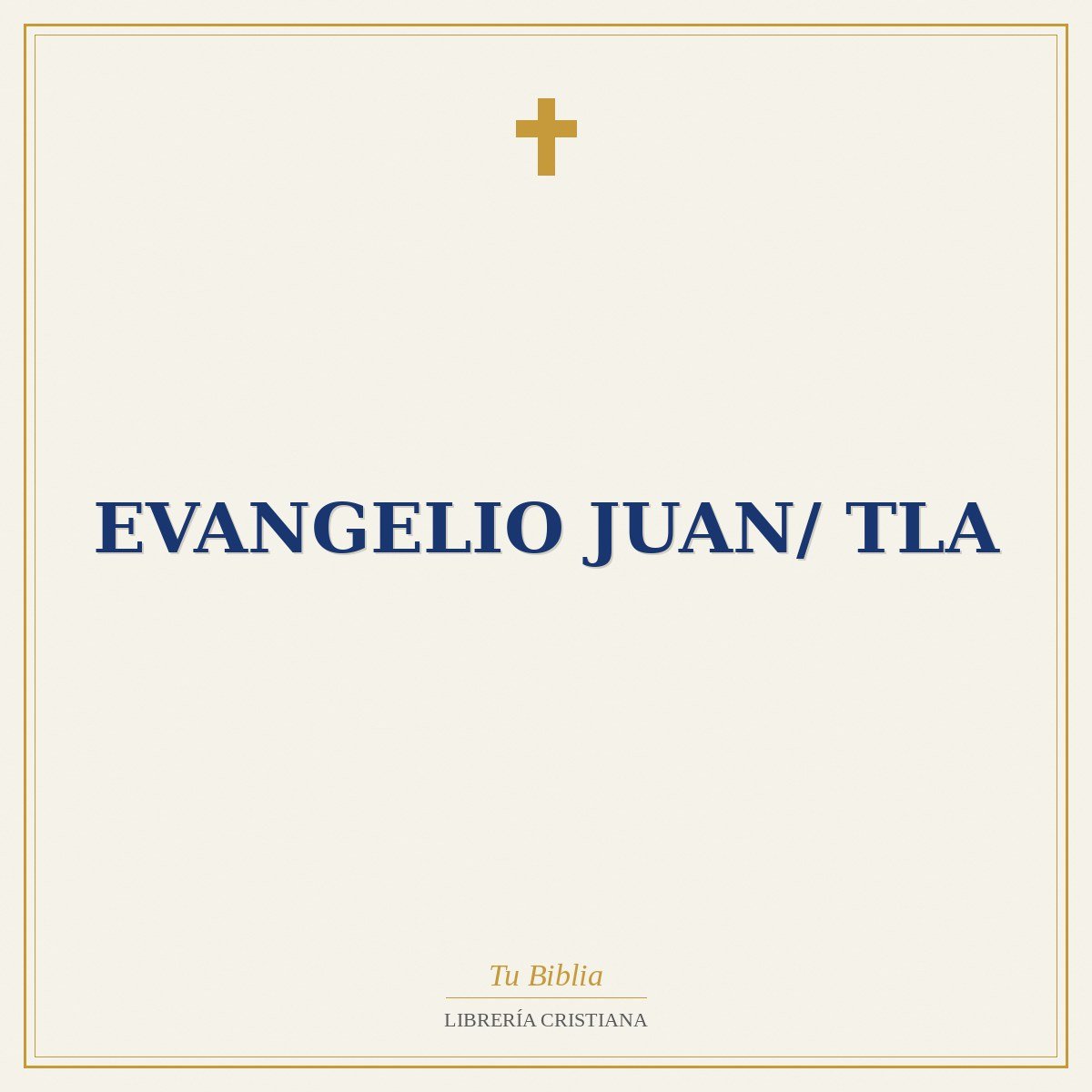 Evangelio Juan/ TLA 1 Evangelio Juan/ TLA