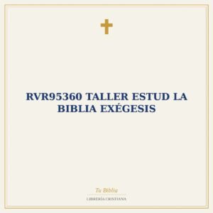 RVR95360 TALLER ESTUD LA BIBLIA EXÉGESIS
