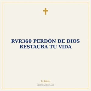 RVR360 PERDÓN DE DIOS RESTAURA TU VIDA