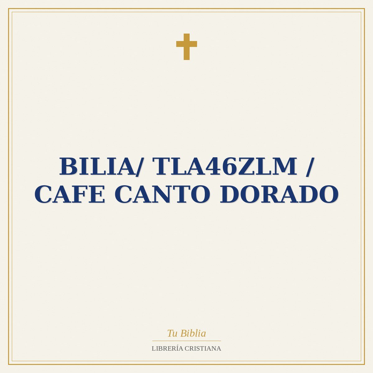 Bilia/ TLA46ZLM / Cafe Canto Dorado 1 Bilia/ TLA46ZLM / Cafe Canto Dorado