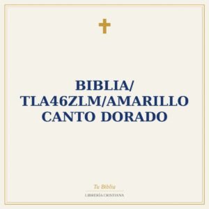Biblia/ TLA46ZLM/Amarillo Canto Dorado