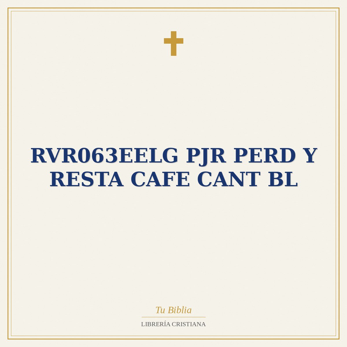 RVR063EELG PJR PERD Y RESTA CAFE CANT BL 1 RVR063EELG PJR PERD Y RESTA CAFE CANT BL