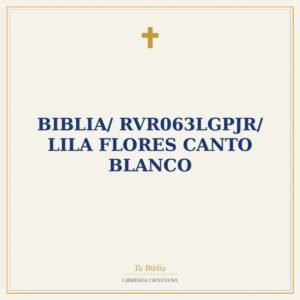 Biblia/ RVR063LGPJR/ Lila Flores Canto Blanco