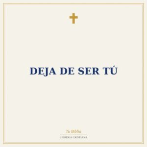 DEJA DE SER TÚ