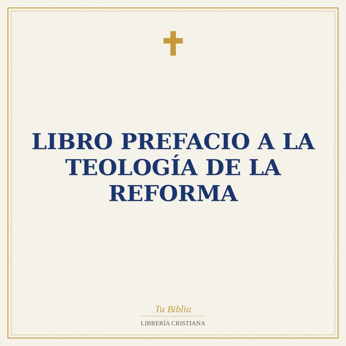 libro prefacio a la teología de la reforma 1 libro prefacio a la teología de la reforma