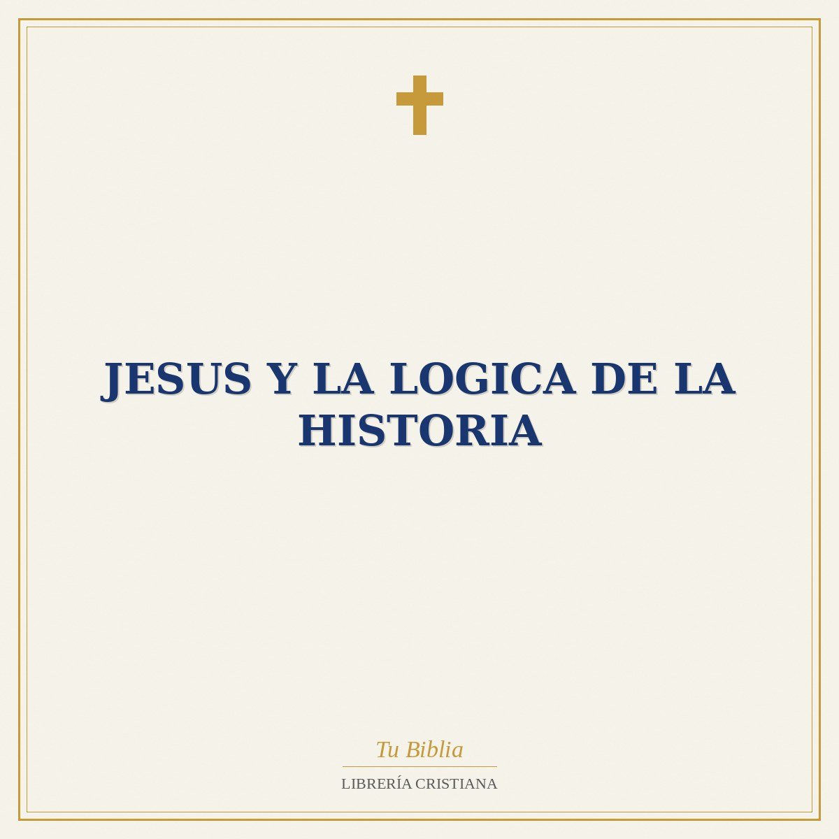 Jesus Y La Logica De La Historia 1 Jesus Y La Logica De La Historia