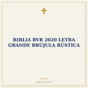 Biblia RVR 2020 Letra Grande Brújula Rústica