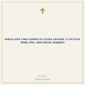 Biblia RVR 1960 Compacta Letra Grande 11 puntos Símil Piel Gris Beige Marrón