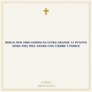 Biblia RVR 1960 Compacta Letra Grande 11 puntos Símil Piel Piel Negro con Cierre y Índice