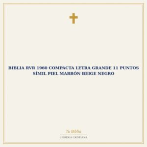Biblia RVR 1960 Compacta Letra Grande 11 puntos Símil Piel Marrón Beige Negro