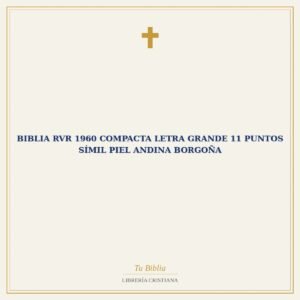 Biblia RVR 1960 Compacta Letra Grande 11 puntos Símil Piel Andina Borgoña