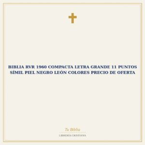 Biblia RVR 1960 Compacta Letra Grande 11 puntos Símil Piel Negro León Colores Precio de oferta