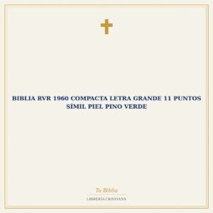 Biblia RVR 1960 Compacta Letra Grande 11 puntos Símil Piel Pino Verde