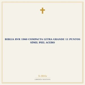 Biblia RVR 1960 Compacta Letra Grande 11 puntos Símil Piel Acero