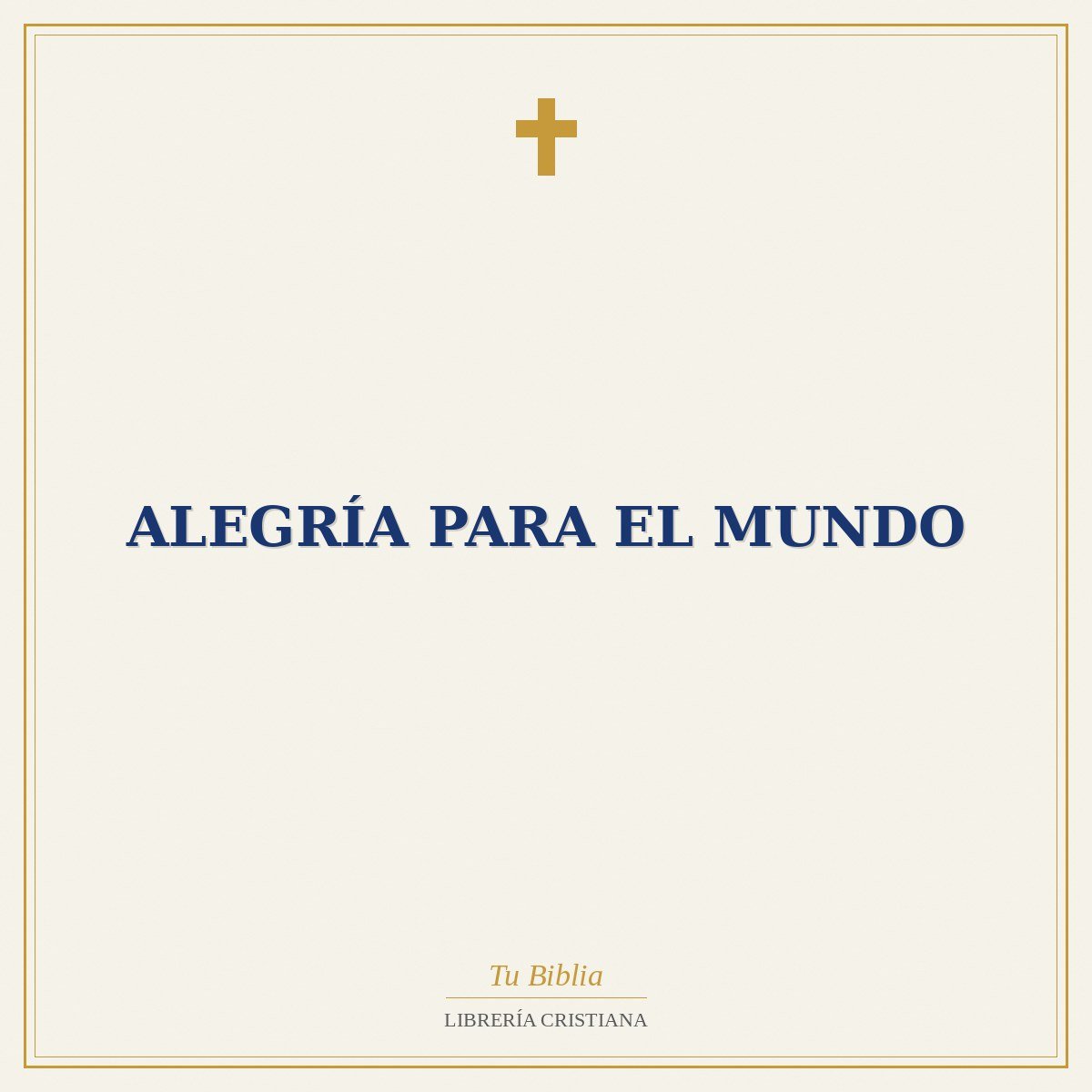 Alegría Para El Mundo 1 Alegría Para El Mundo