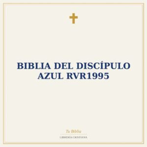 Biblia del Discípulo AZUL RVR1995