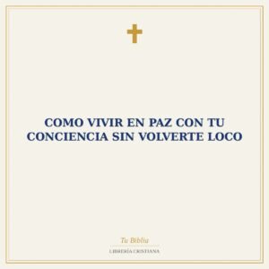 Como Vivir En Paz Con Tu Conciencia Sin Volverte Loco