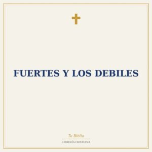 Fuertes Y Los Debiles