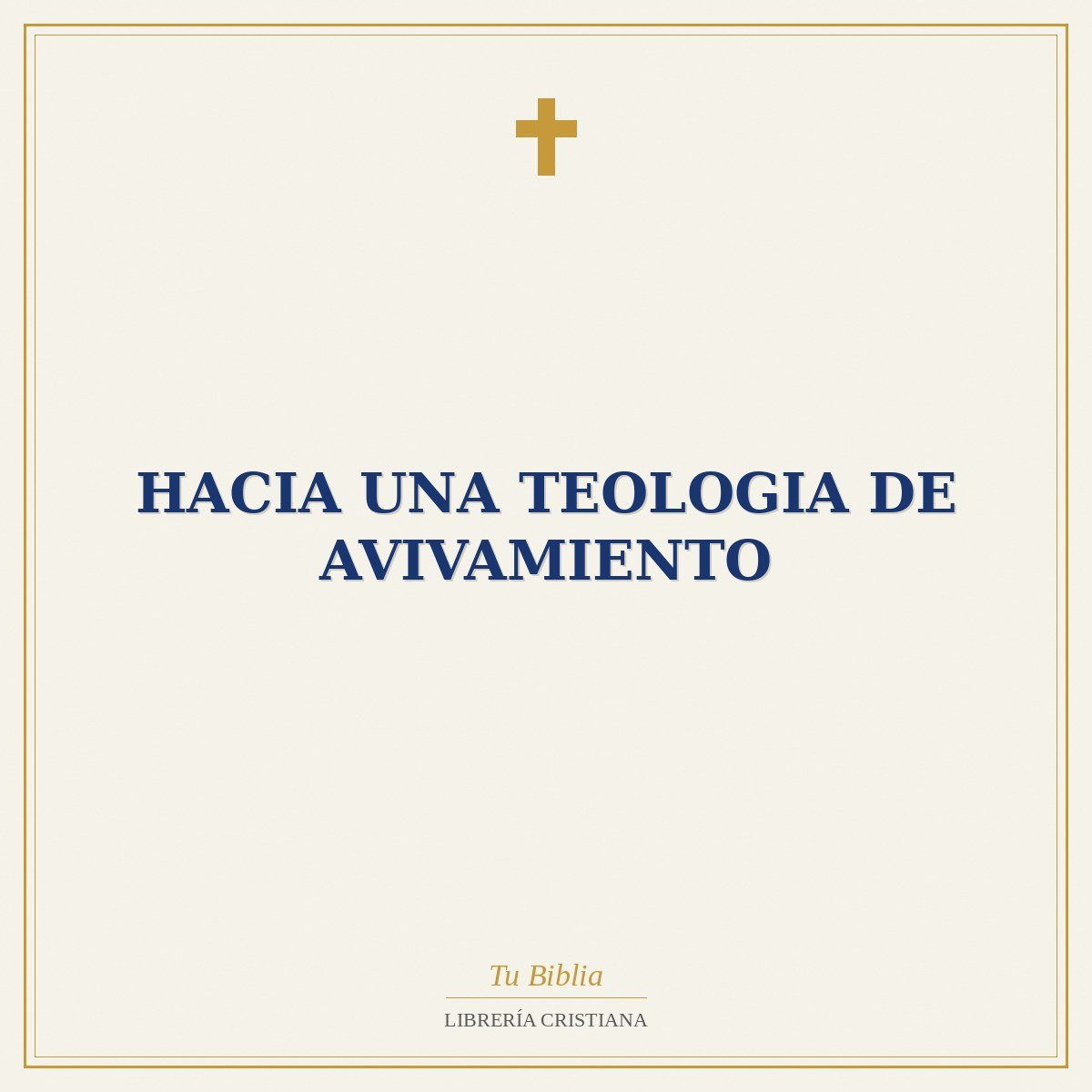 Hacia Una Teologia De Avivamiento 1 Hacia Una Teologia De Avivamiento