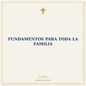 Fundamentos Para Toda La Familia