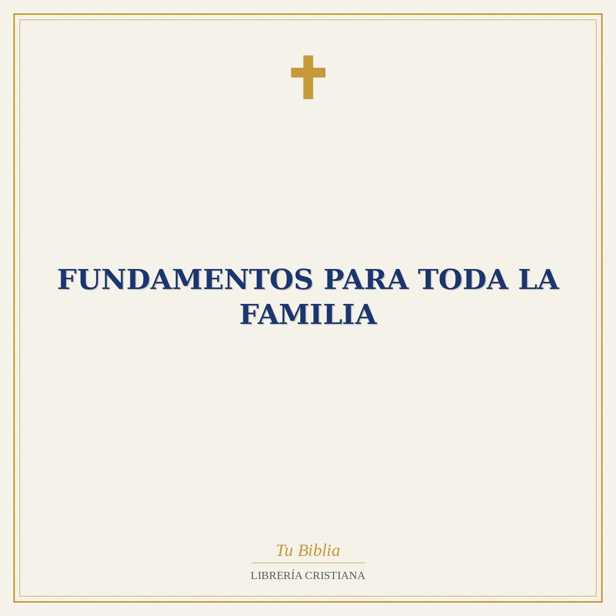 Fundamentos Para Toda La Familia 1 Fundamentos Para Toda La Familia
