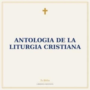 Antologia De La Liturgia Cristiana