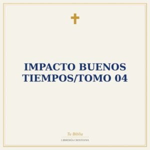 Impacto Buenos Tiempos/Tomo 04