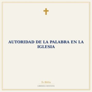 Autoridad De La Palabra En La Iglesia