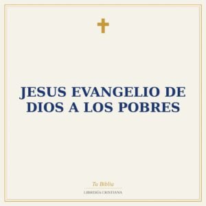 Jesus Evangelio De Dios A Los Pobres