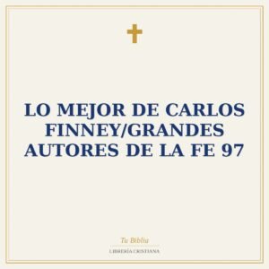 Lo Mejor De Carlos Finney/Grandes Autores De La Fe 97