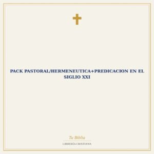 Pack Pastoral/Hermeneutica+Predicacion En El Siglio XXI