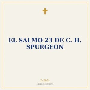 El Salmo 23 de C. H. Spurgeon