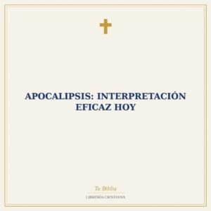 Apocalipsis: Interpretación Eficaz Hoy