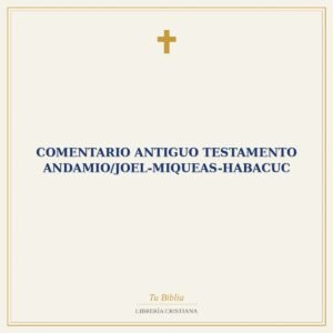 Comentario Antiguo Testamento Andamio/Joel-Miqueas-Habacuc