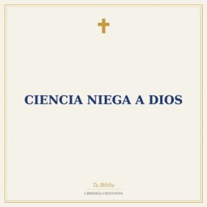 Ciencia Niega A Dios