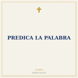 Predica La Palabra