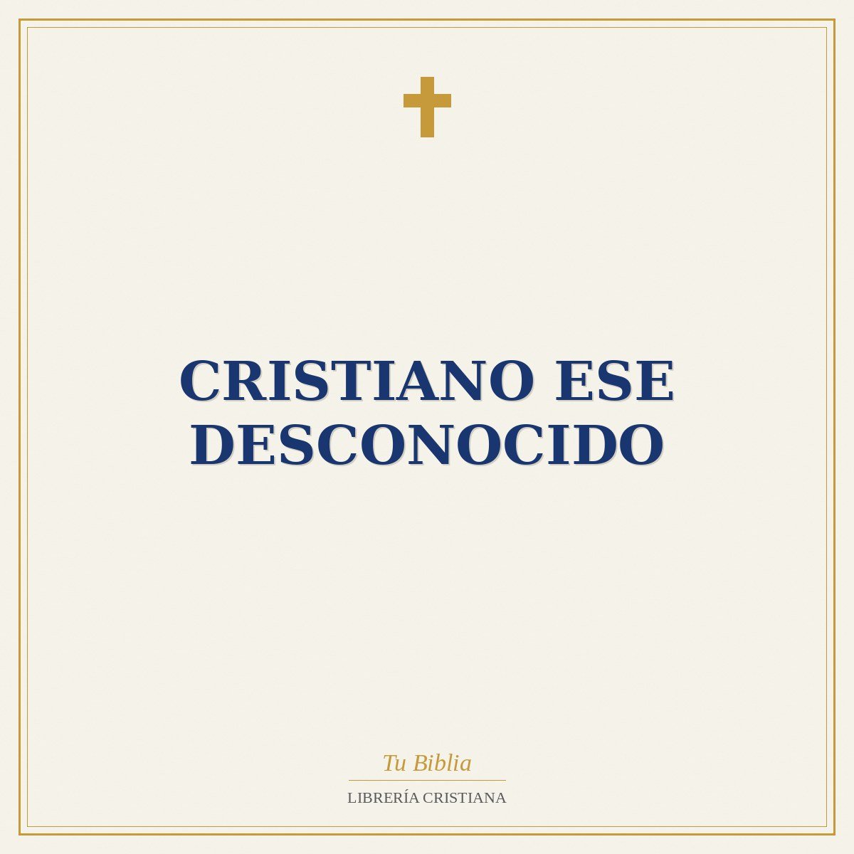 Cristiano Ese Desconocido 1 Cristiano Ese Desconocido