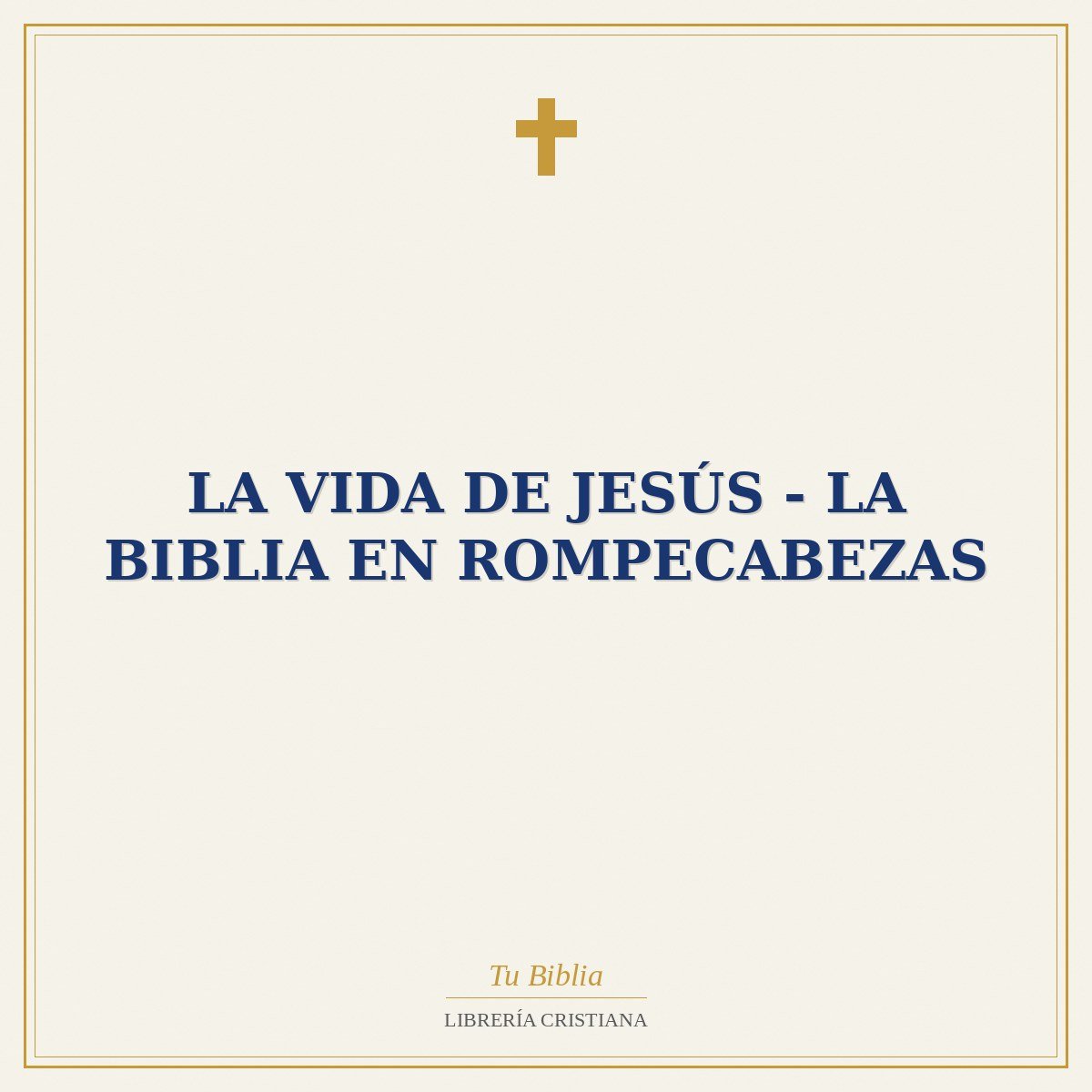 La Vida de Jesús - La Biblia en Rompecabezas 1 La Vida de Jesús - La Biblia en Rompecabezas