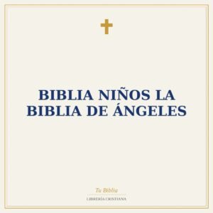 Biblia Niños La Biblia de Ángeles