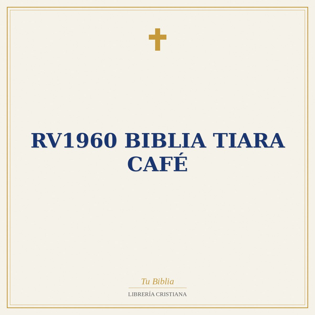 RV1960 Biblia TIARA CAFÉ 1 RV1960 Biblia TIARA CAFÉ