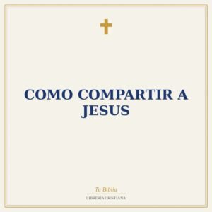 Como Compartir a Jesus