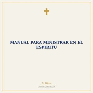 Manual Para Ministrar En El Espiritu