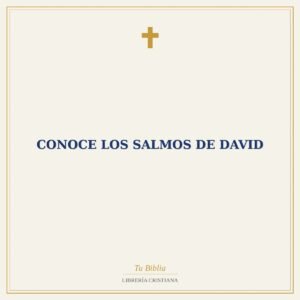 Conoce Los Salmos De David